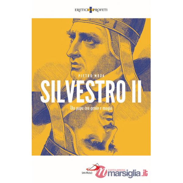 Silvestro II. Un papa tra genio e magia
