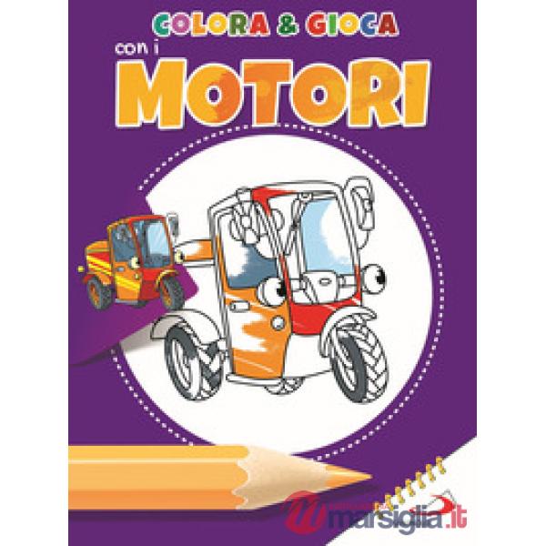 Colora e gioca con i motori. Ediz. illustrata