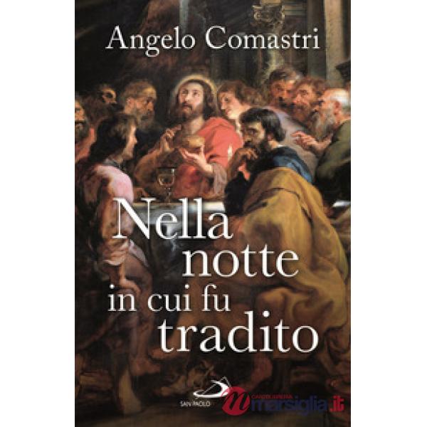 Nella notte in cui fu tradito