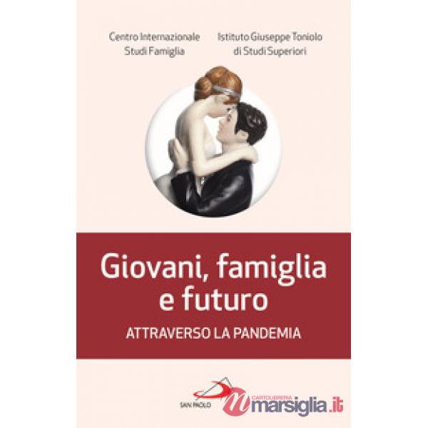 Giovani, famiglia e futuro attraverso la pandemia