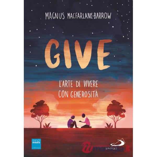 Give. L'arte di vivere con generosità