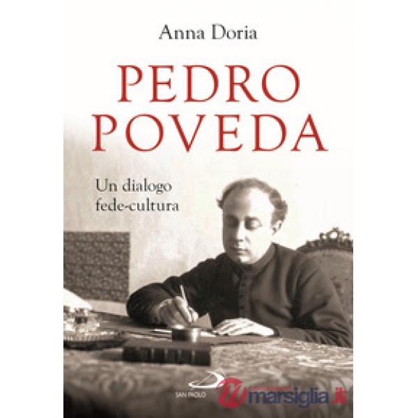 Pedro Poveda. Un dialogo fede-cultura