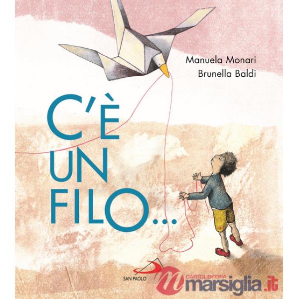 C'è un filo.... Ediz. a colori