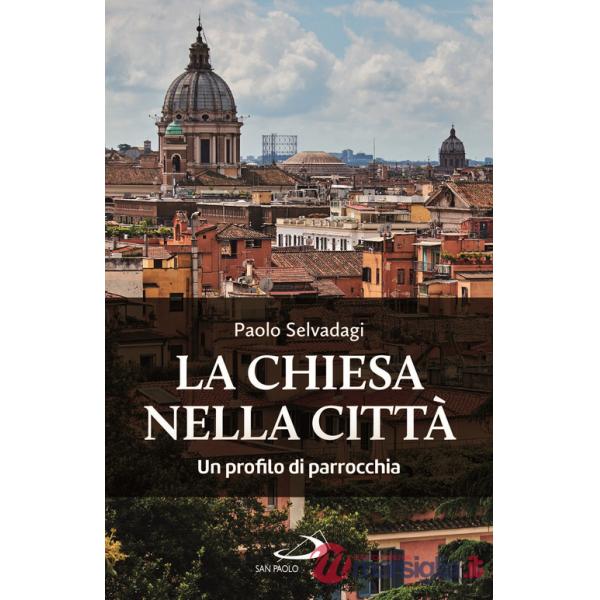 Chiesa nella città. Un profilo di parrocchia (La)