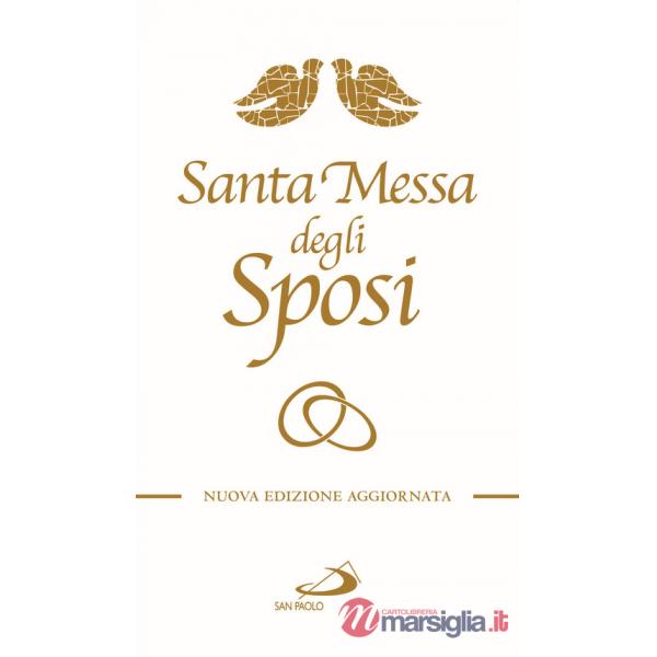 Santa messa degli sposi. Il nuovo rito del matrimonio con nuovo lezionario