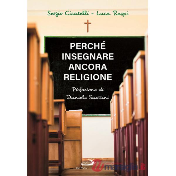 Perché insegnare ancora religione