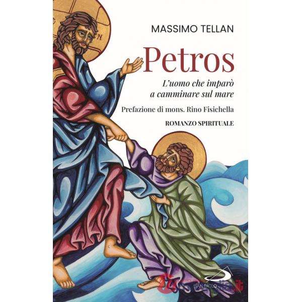 Petros. L'uomo che imparò a camminare sul mare