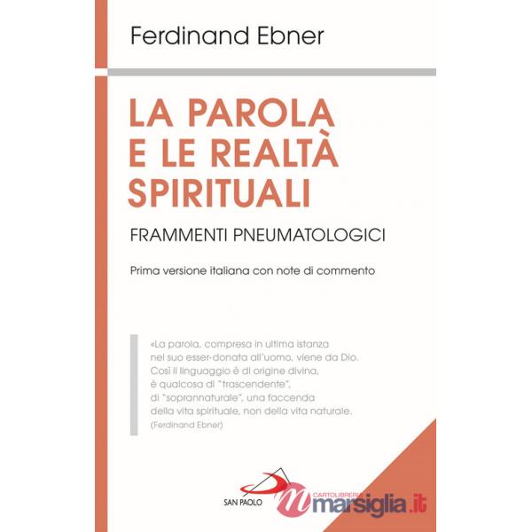 Parola e le realtà spirituali. Frammenti pneumatologici (La)