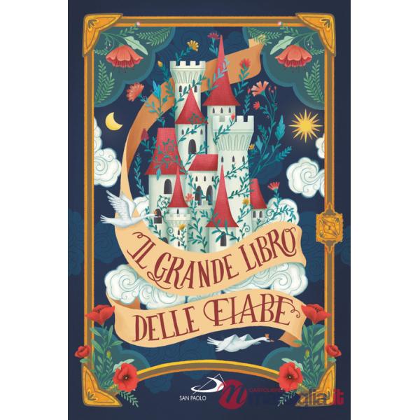 Grande libro delle fiabe. Ediz. a colori (Il)
