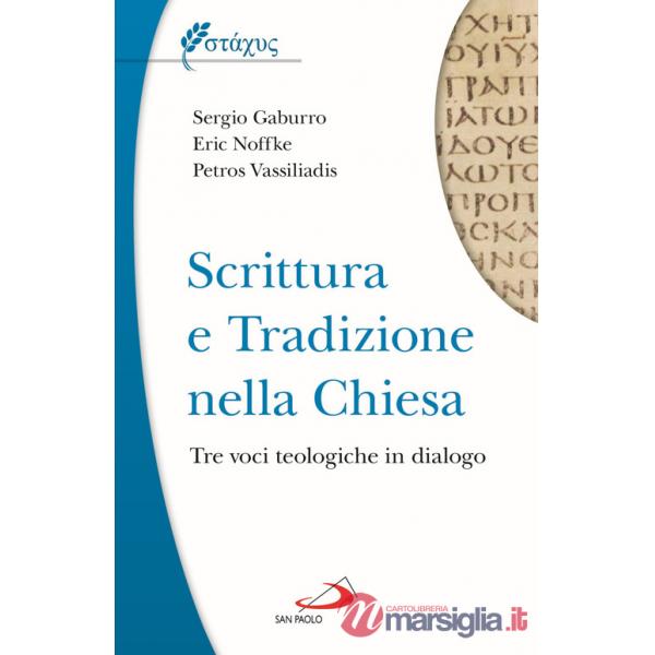 Scrittura e tradizione nella Chiesa. Tre voci teologiche in dialogo