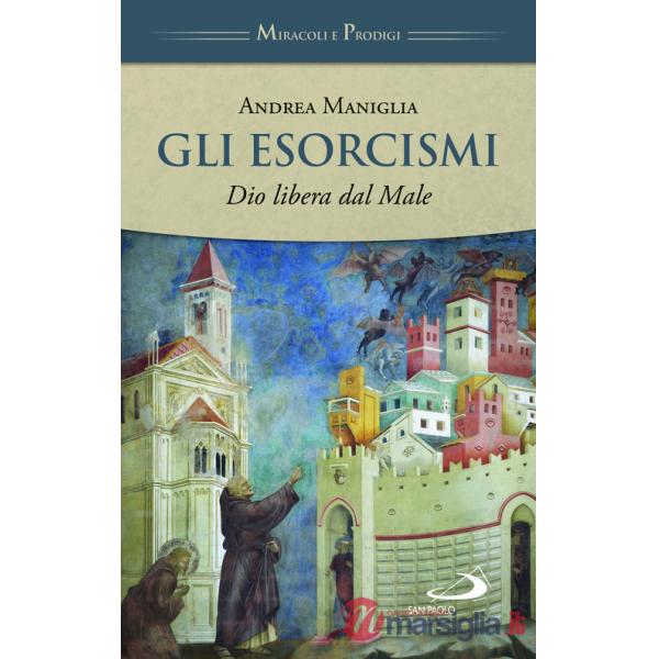 Esorcismi. Dio libera dal male (Gli)