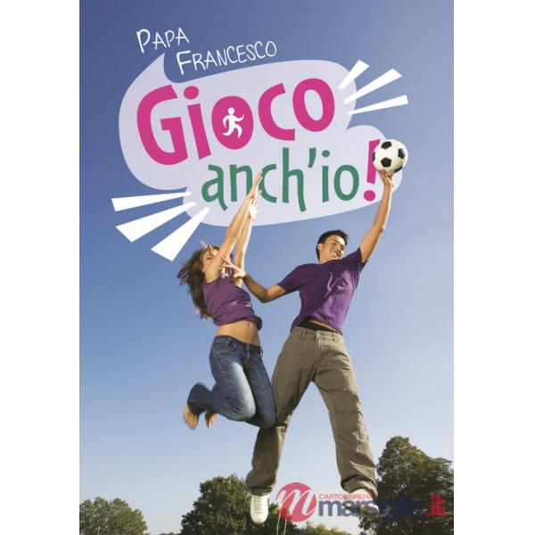 Gioco anch'io! Dieci regole per diventare campioni