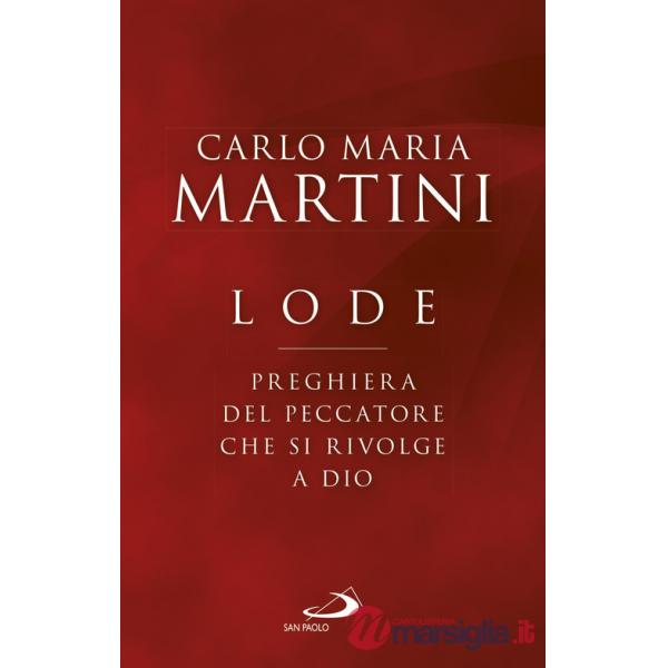 Lode. Preghiera del peccatore che si rivolge a Dio