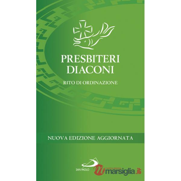 Presbiteri diaconi. Rito di ordinazione. Nuova ediz.