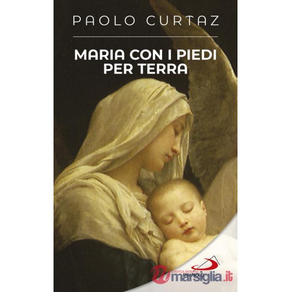 Maria con i piedi per terra