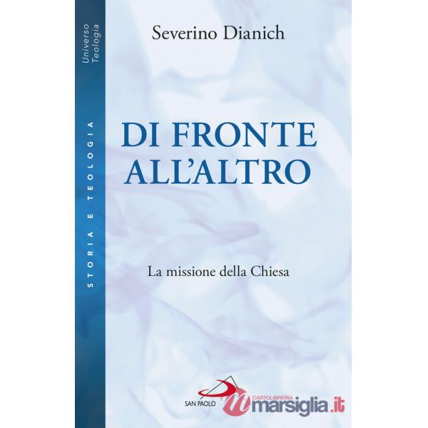 Di fronte all'altro. La missione della Chiesa