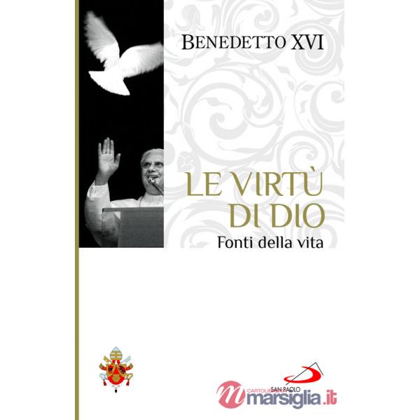 Virtù di Dio. Fonti della vita (Le)