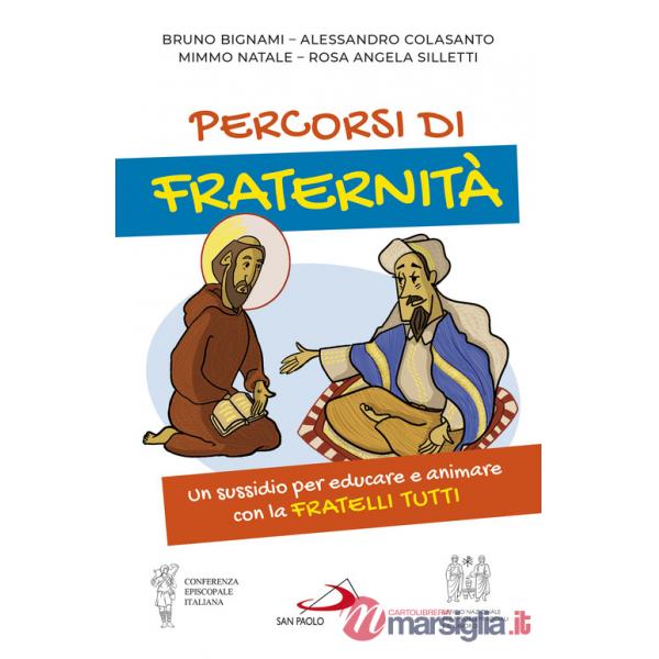 Percorsi di fraternità. Un sussidio per educare e animare con la Fratelli Tutti
