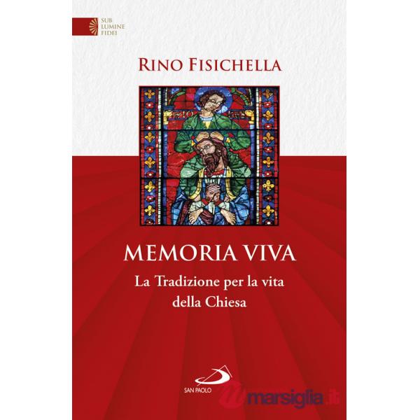 Memoria viva. La Tradizione per la vita della Chiesa
