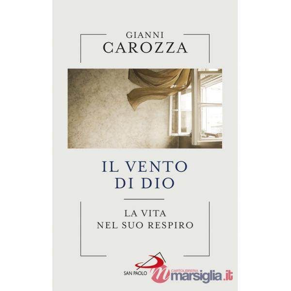 Vento di Dio. La vita nel Suo respiro (Il)