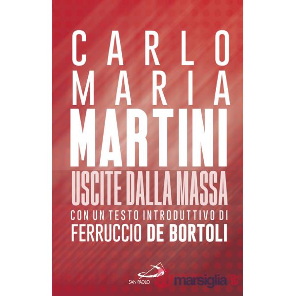 Uscite dalla massa. Le lettere pastorali di Martini per un incontro tra Chiesa e mass media