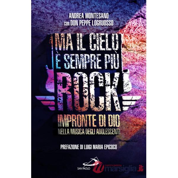 Ma il cielo è sempre più rock. Impronte di Dio nella musica degli adolescenti