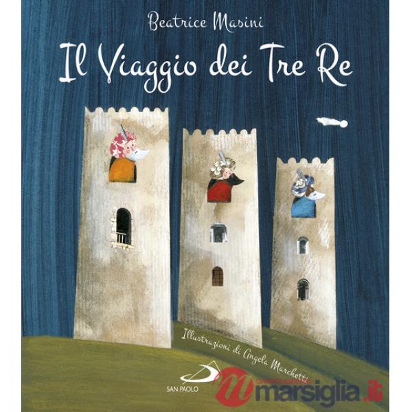 Viaggio dei tre re. Aspettando Natale. Ediz. a colori (Il)