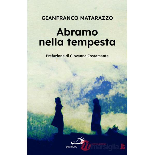 Abramo nella tempesta. 149 tracce di preghiera e 659 domande per un cammino di fede