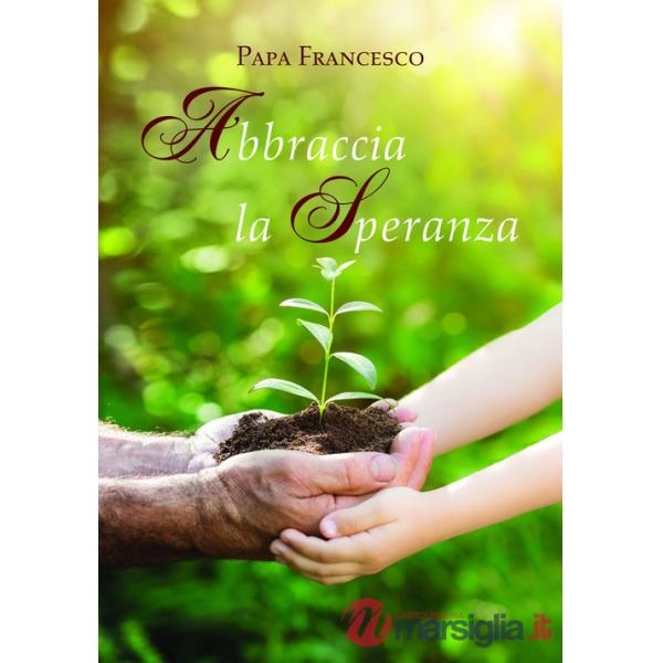 Abbraccia la speranza