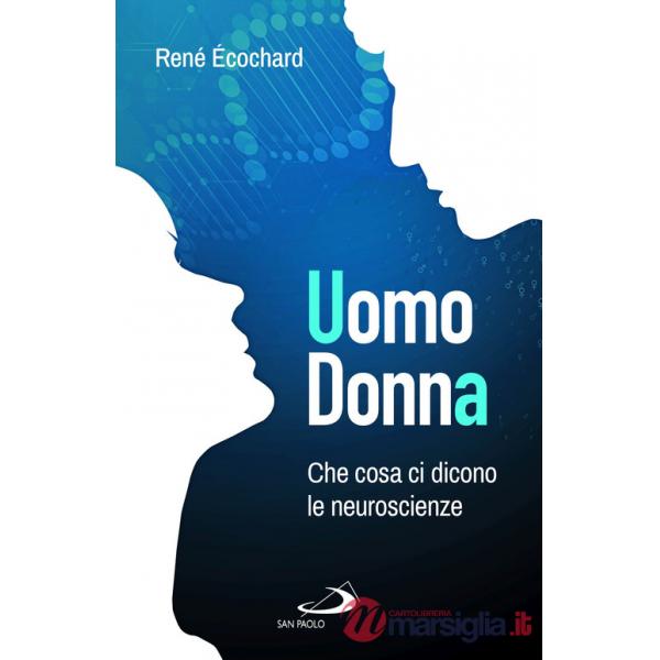 Uomo, donna. Che cosa ci dicono le neuroscienze