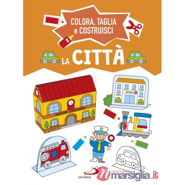 Città. Colora, taglia e costruisci. Ediz. a colori (La)