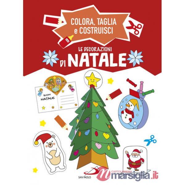 Decorazioni di Natale. Colora, taglia e costruisci. Ediz. a colori (Le)