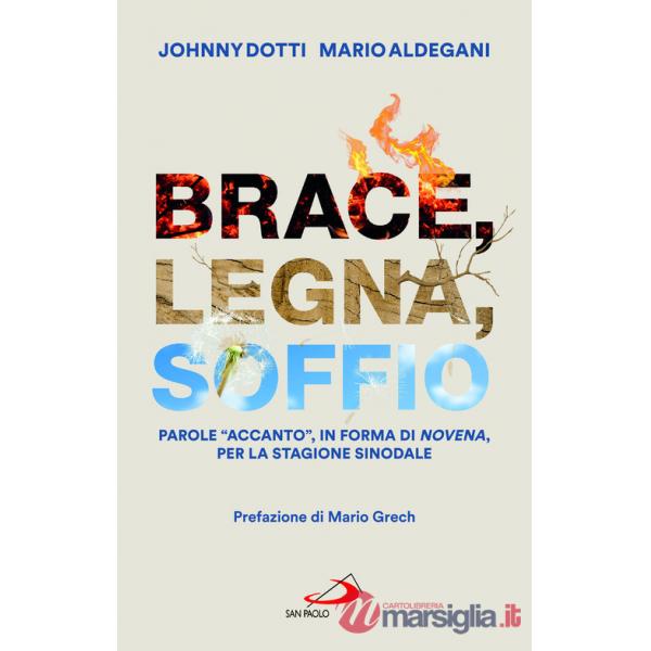 Brace, legna, soffio. Parole «accanto», in forma di novena, per la stagione sinodale