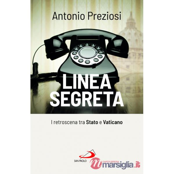 Linea segreta. I retroscena tra Stato e Vaticano