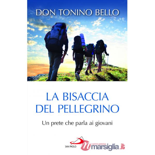 Bisaccia del pellegrino. Un prete che parla ai giovani (La)