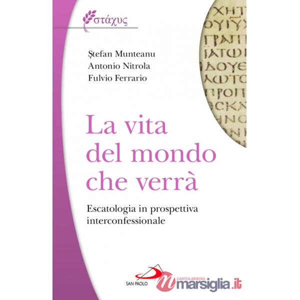 Vita del mondo che verrà, Escatologia in prospettiva interconfessionale (La)