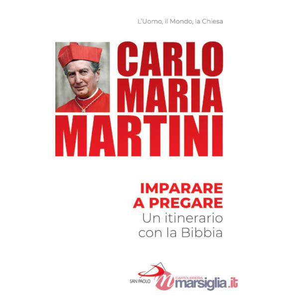 Imparare a pregare. Un itinerario con la Bibbia