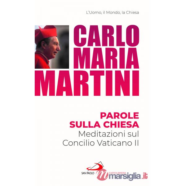 Parole sulla Chiesa. Meditazioni sul Concilio Vaticano II