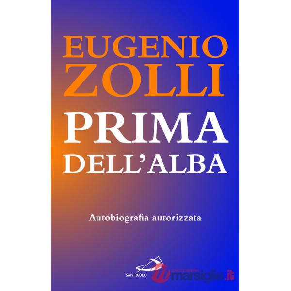 Prima dell'alba. Autobiografia autorizzata