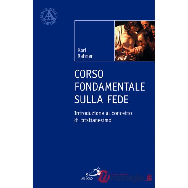 Corso fondamentale sulla fede. Introduzione al concetto di cristianesimo