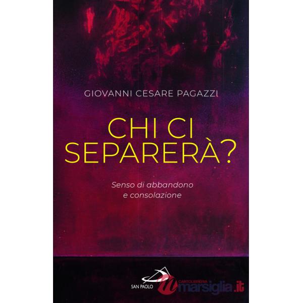 Chi ci separerà? Senso di abbandono e consolazione