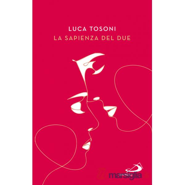 Sapienza del due. Il cammino della coppia nel piano di Dio (La)