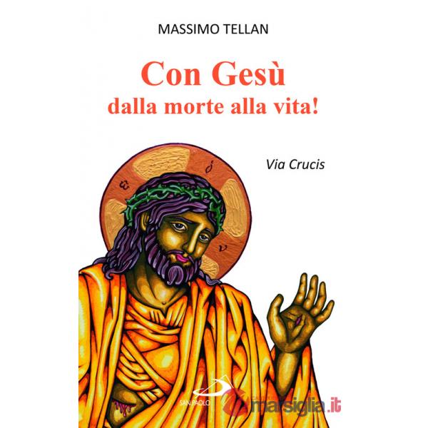 Con Gesù dalla morte alla vita! Via Crucis