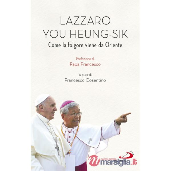 Lazarus You Heung-sik. Come la folgore viene da Oriente