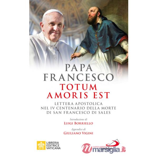Totum amoris est. Lettera apostolica nel IV centenario della morte di san Francesco di Sales