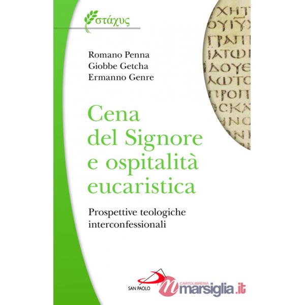 Cena del Signore e ospitalità eucaristica. Prospettive teologiche interconfessionali