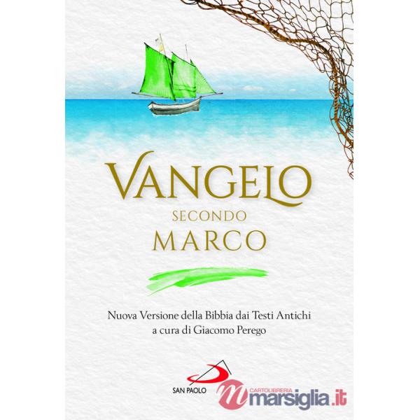 Vangelo secondo Marco. Nuova Versione della Bibbia dai Testi Antichi