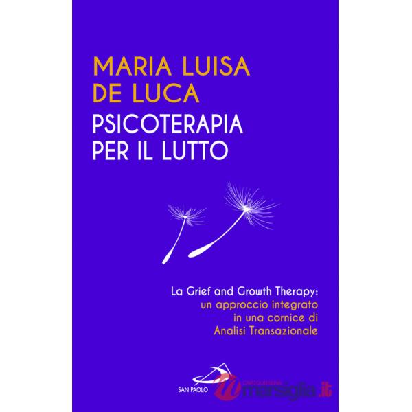 Psicoterapia per il lutto. La grief and growth therapy: un approccio integrato in una cornice di analisi transazionale