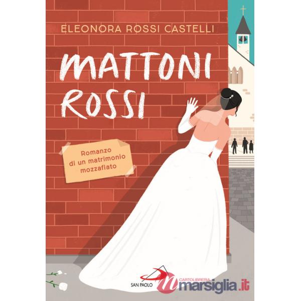 Mattoni rossi. Romanzo di un matrimonio mozzafiato
