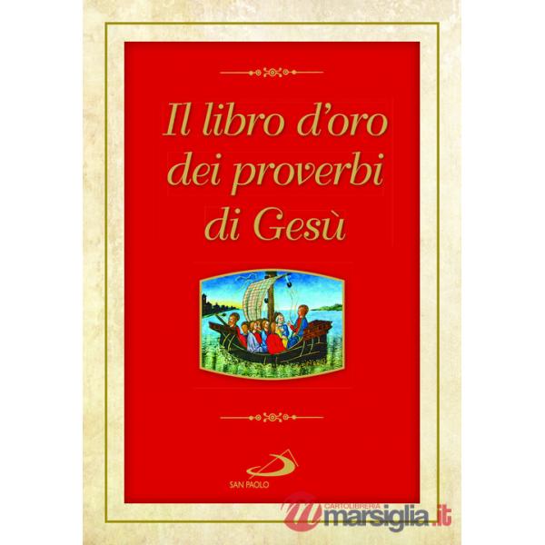 Libro d'oro dei proverbi di Gesù (Il)